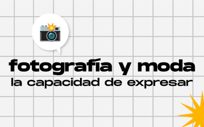 Fotografía y moda: la creatividad de expresar